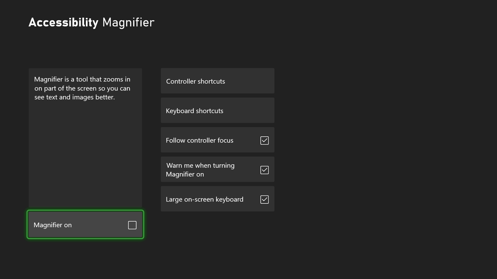 Skärmbild av förstoringsglasalternativen i tillgänglighetsmenyn, inklusive alternativ för handkontrollens genvägar, tangentbordsgenvägar, följ handkontrollens fokus, varna mig när förstoringsglaset slås på och ett stort tangentbord på skärmen.
